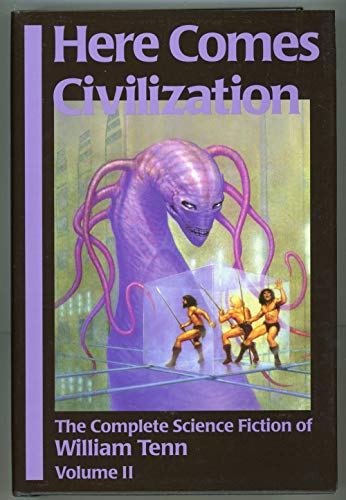 cover image Here Comes Civilization: The Complete Science Fiction of William Tenn