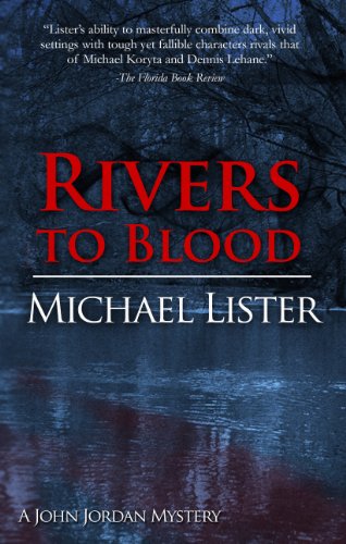 cover image Rivers to Blood: A John Jordan Novel