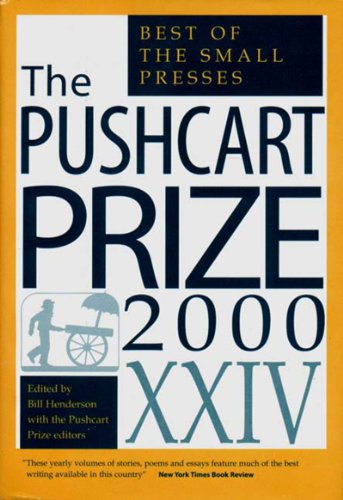 cover image The Pushcart Prize XXIV: Best of the Small Presses