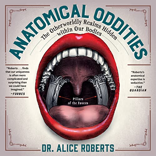 cover image Anatomical Oddities: The Otherworldly Realms Hidden Within Our Bodies