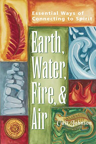 cover image Earth, Water, Fire, and Air: Essential Ways of Connecting to Spirit