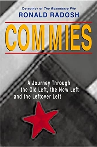 cover image COMMIES: A Journey Through the Old Left, the New Left and the Leftover Left