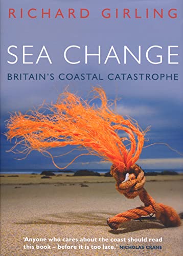 cover image Sea Change: Britain's Coastal Catastrophe