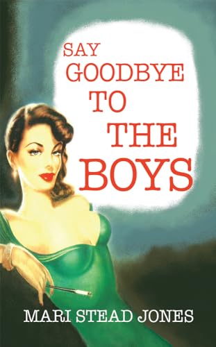 cover image Say Goodbye to the Boys