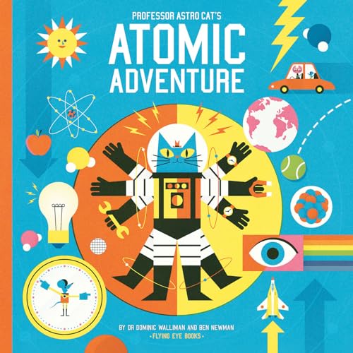 cover image Professor Astro Cat’s Atomic Adventure: A Journey Through Physics