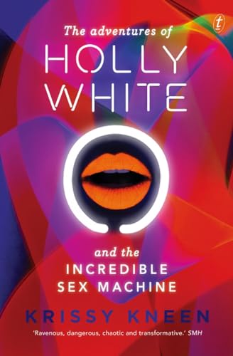 cover image The Adventures of Holly White and the Incredible Sex Machine