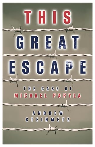 cover image This Great Escape: The Case of Michael Paryla