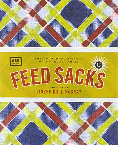 cover image Feed Sacks: A Colourful History of a Frugal Fabric