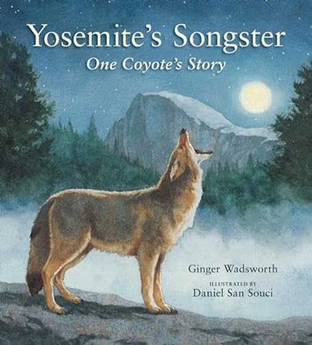 cover image Yosemite's Songster: One Coyote’s Story