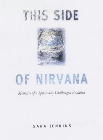 cover image THIS SIDE OF NIRVANA: Memoirs of a Spiritually Challenged Buddhist