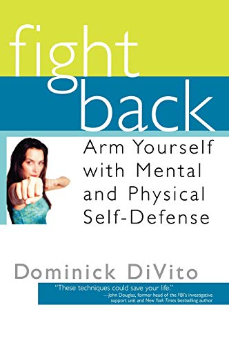 cover image Fight Back: Arm Yourself with Mental and Physical Self-Defense