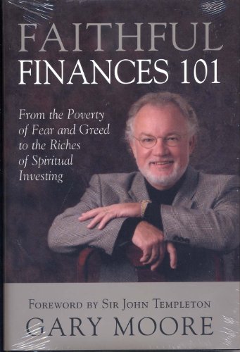 cover image FAITHFUL FINANCES 101: From the Poverty of Fear and Greed to the Riches of Spiritual Investing