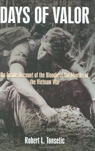 cover image Days of Valor: An Inside Account of the Bloodiest Six Months of the Vietnam War