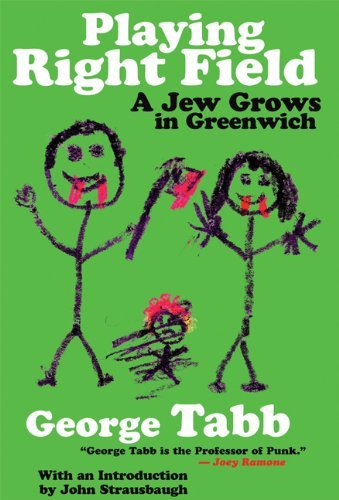cover image PLAYING RIGHT FIELD: A Jew Grows in Greenwich