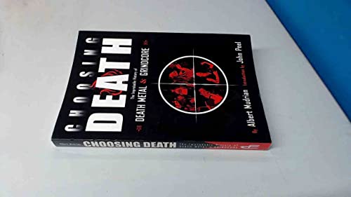 cover image CHOOSING DEATH: The Improbable History of Death Metal & Grindcore