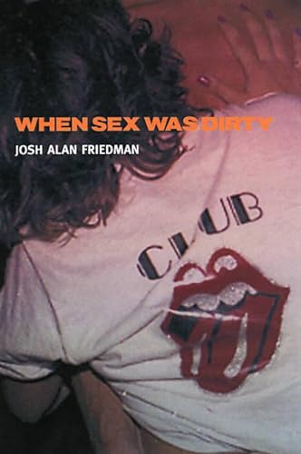 cover image WHEN SEX WAS DIRTY