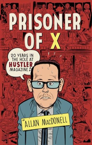 cover image Prisoner of X: 20 Years in the Hole at Hustler Magazine