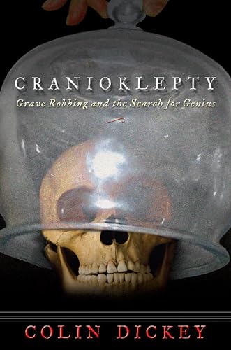cover image Cranioklepty: Grave Robbing and the Search for Genius