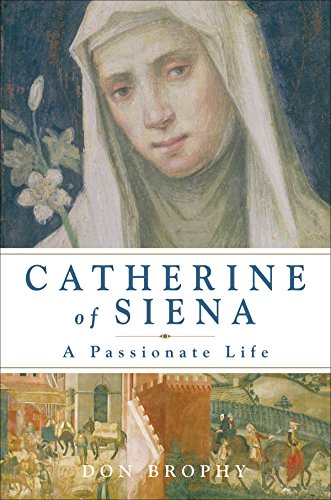 cover image Catherine of Siena: A Passionate Life