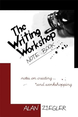 cover image The Writing Workshop Note Book: Notes on Creating and Workshopping