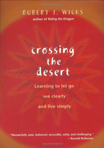 cover image Crossing the Desert: Learning to Let Go, See Clearly, and Live Simply