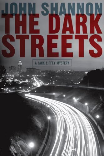 cover image The Dark Streets: A Jack Liffey Mystery