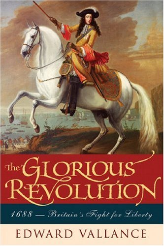 cover image The Glorious Revolution: 1688— Britain’s Fight for Liberty