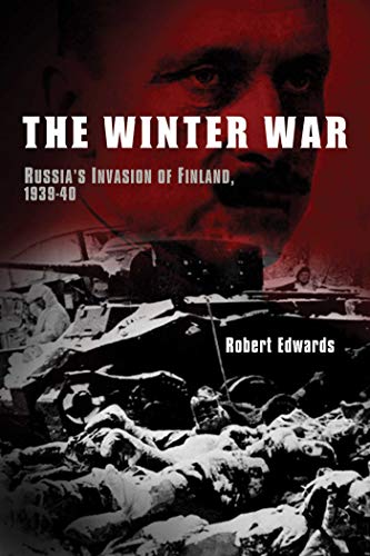 cover image The Winter War: Russia’s Invasion of Finland, 1939–1940