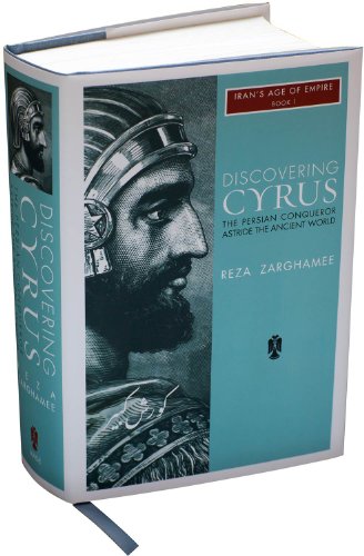 cover image Discovering Cyrus: The Persian Conqueror Astride the Ancient World