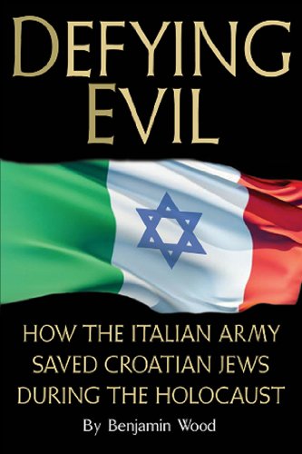 cover image Defying Evil: How the Italian Army Saved Croatian Jews During the Holocaust