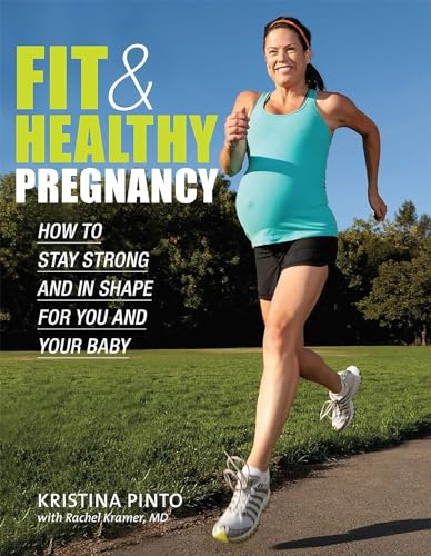 cover image Fit & Healthy Pregnancy: How To Stay Strong and In Shape For You and Your Baby