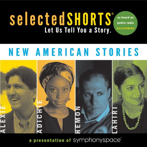 cover image Selected Shorts: 
New American Stories