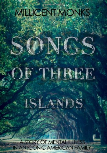 cover image Songs of Three Islands: A Story of Mental Illness in an Iconic American Family