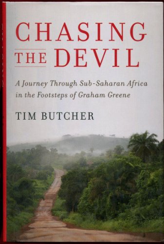 cover image Chasing The Devil: A Journey Through Sub-Saharan Africa in the Footsteps of Graham Greene