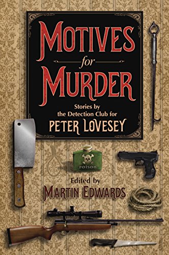 cover image Motives for Murder: A Celebration of Peter Lovesey on his 80th Birthday