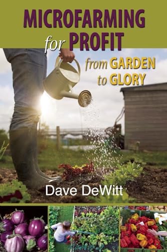 cover image Microfarming for Profit: From Garden to Glory