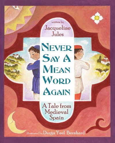 cover image Never Say a Mean Word Again: A Tale from Medieval Spain