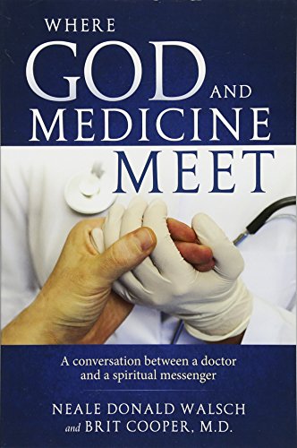 cover image Where God and Medicine Meet: A Conversation Between a Doctor and a Spiritual Messenger