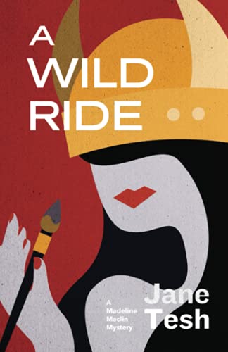 cover image A Wild Ride: A Madeline Maclin Mystery