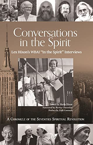 cover image Conversations in the Spirit: Lex Hixon’s WBAI ‘In the Spirit Interviews’: A Chronicle of the Seventies Spiritual Revolution