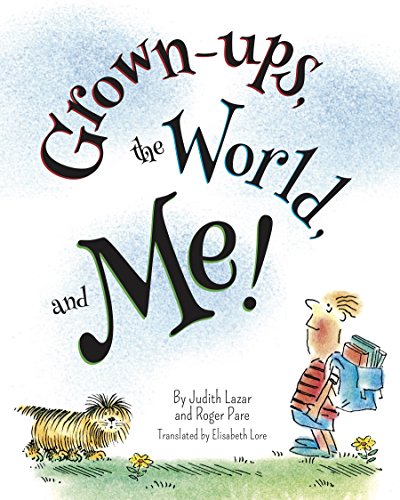 cover image Grown-Ups, the World, and Me!