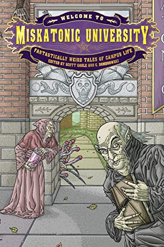 cover image Welcome to Miskatonic University: Fantastically Weird Tales of Campus Life
