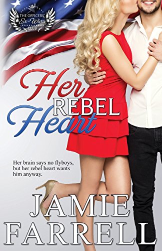 cover image Her Rebel Heart: Officers’ Ex-Wives Club, Book 1