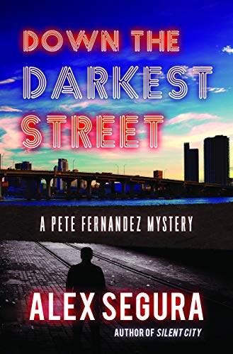 cover image Down the Darkest Street: A Pete Fernandez Mystery