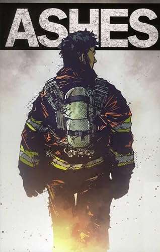 cover image Ashes: A Firefighter’s Tale