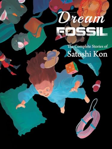 cover image Dream Fossil: The Complete Stories of Satoshi Kon