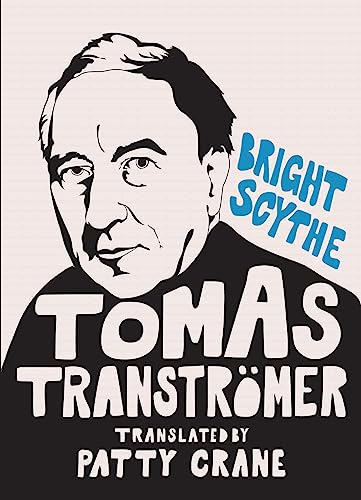 cover image Bright Scythe: Selected Poems by Tomas Tranströmer