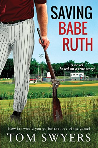 cover image Saving Babe Ruth: A Novel Based on a True Story