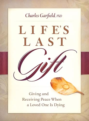 cover image Life’s Last Gift: Giving and Receiving Peace When a Loved One Is Dying