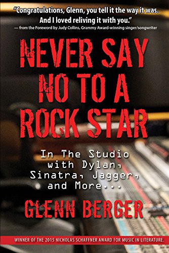 cover image Never Say No to a Rock Star: In the Studio with Dylan, Sinatra, Jagger, and More